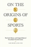On the Origins of Sports