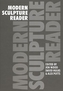 Modern Sculpture Reader