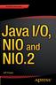 Java I/O, NIO and NIO.2