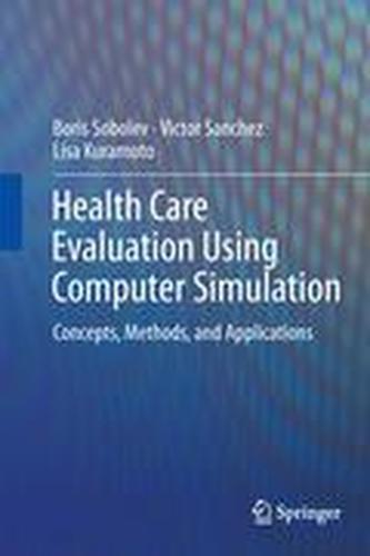 Health Care Evaluation Using Computer Simulation