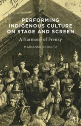 Performing Indigenous Culture on Stage and Screen