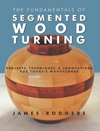 Fundamentals of Segmented Woodturning