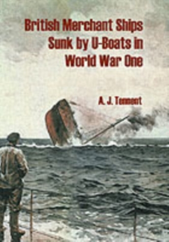 British Merchant Ships Sunk by U-boat in World War One