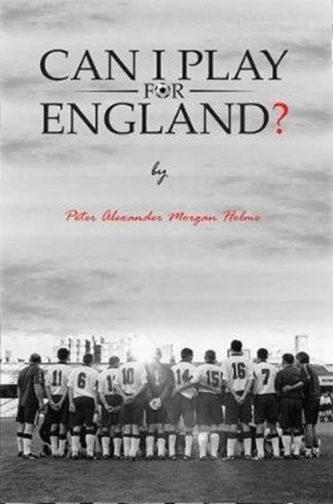 Can I Play For England?