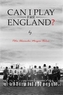 Can I Play For England?