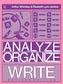 Analyze, Organize, Write