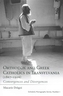 ORTHODOX GREEK CATHOLICS TRANSYL