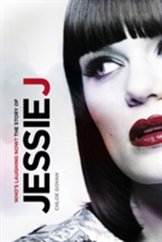 Who's Laughing Now?: The Jessie J Story