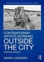 Contemporary Artists Working Outside the City
