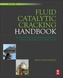Fluid Catalytic Cracking Handbook