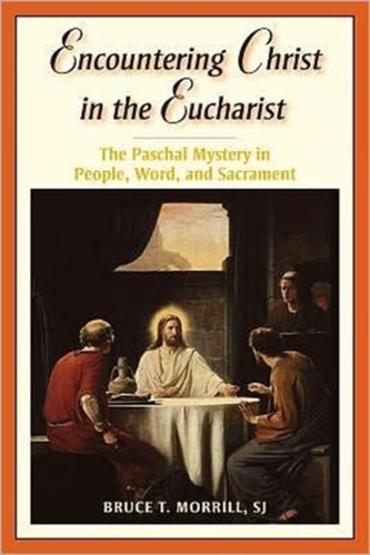 Encountering Christ in the Eucharist