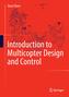 Introduction to Multicopter Design and Control