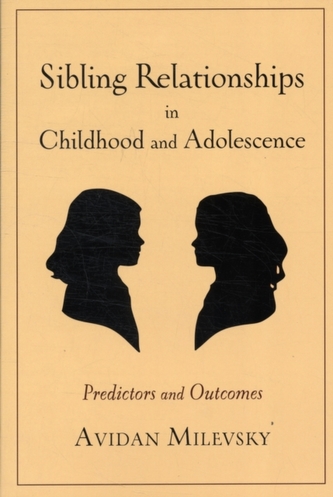 Sibling Relationships in Childhood and Adolescence