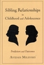 Sibling Relationships in Childhood and Adolescence