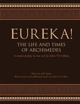 Eureka! The Life and Times of Archimedes