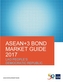 ASEAN+3 Bond Market Guide 2017