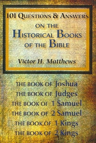 101 Questions & Answers on the Historical Books of the Bible