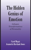 The Hidden Genius of Emotion