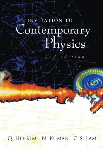 Invitation To Contemporary Physics (2nd Edition)