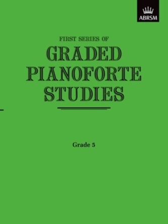 Graded Pianoforte Studies, First Series, Grade 5 (Higher)