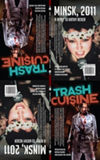 Trash Cuisine and Minsk 2011