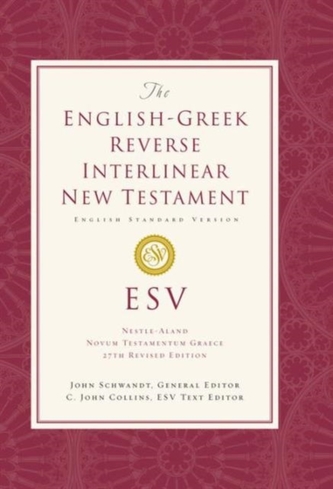 ESV English-Greek Reverse Interlinear New Testament: English Standard Version