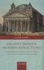 Ancient Worlds, Modern Reflections