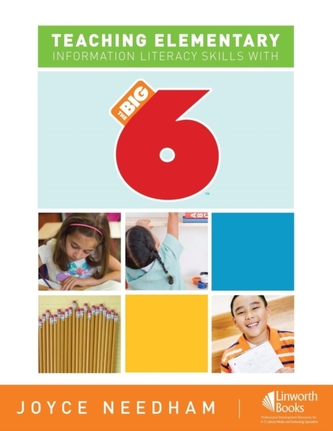 Teaching Elementary Information Literacy Skills with the Big6 (TM)