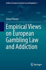 Empirical Views on European Gambling Law and Addiction