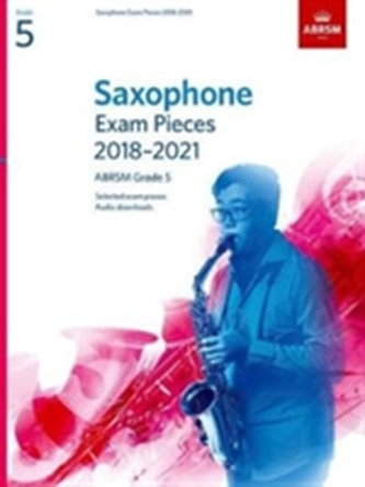 Saxophone Exam Pieces 2018-2021, ABRSM Grade 5