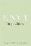 Envy in Politics