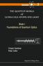 Quantum World Of Ultra-cold Atoms And Light, The - Book I: Foundations Of Quantum Optics