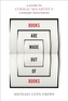 Books Are Made Out of Books