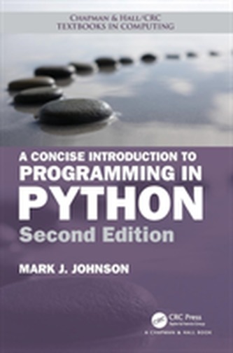 A Concise Introduction to Programming in Python, Second Edition