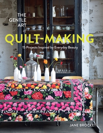 The Gentle Art of Quilt-Making