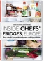 Inside Chefs' Fridges. Europe