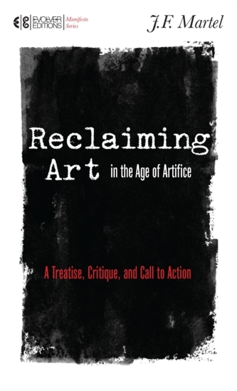 Reclaiming Art In The Age Of Artifice