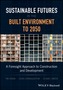 Sustainable Futures in the Built Environment to 2050