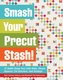 Smash Your Precut Stash!