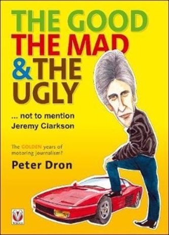 The good, the mad and the ugly ... not to mention Jeremy Clarkson