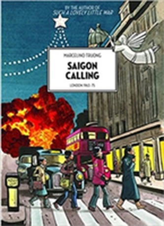 Saigon Calling: London 1963-75