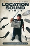 The Location Sound Bible