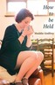 How to be Held