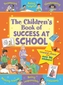 The Children's Book of Success at School