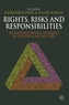 Rights, Risks and Responsibilities