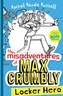 The Misadventures of Max Crumbly 1