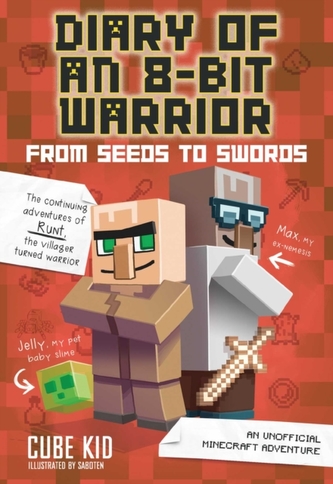 Diary of an 8-Bit Warrior: From Seeds to Swords (Book 2 8-Bit Warrior series)