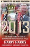 20/13 - A Tribute to Sir Alex Ferguson
