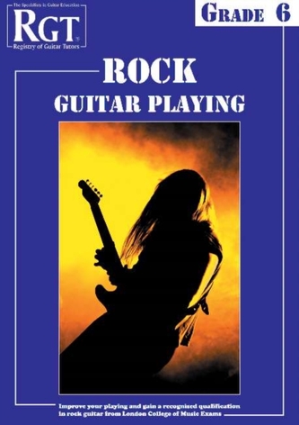 RGT Rock Guitar Playing - Grade Six