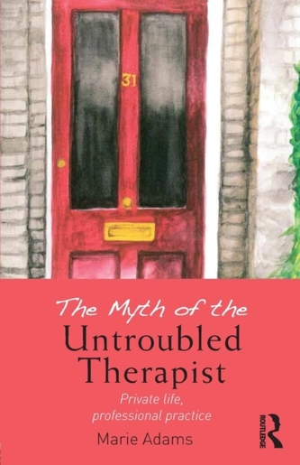 The Myth of the Untroubled Therapist